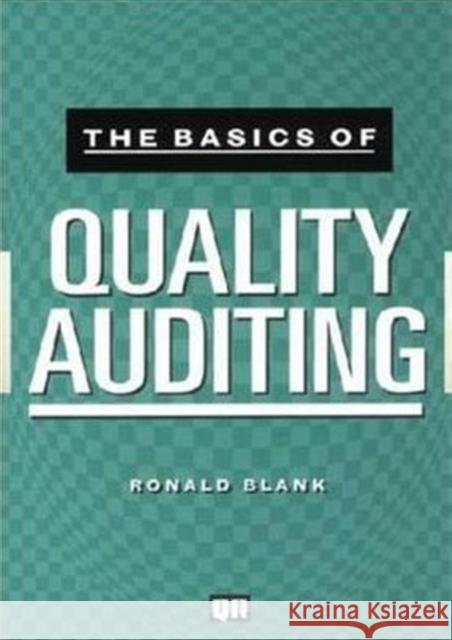 The Basics of Quality Auditing Ronald Blank 9780527763558 Quality Resources.