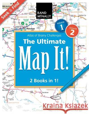 Rand McNally: The Ultimate Map It!(tm) Seek & Find Atlas of Brainy Challenges Rand McNally 9780528027079