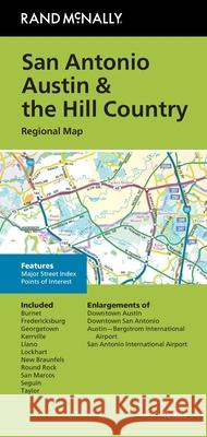 Rand McNally Folded Map: San Antonio Austin & the Hill Country Regional Map Rand McNally 9780528028861