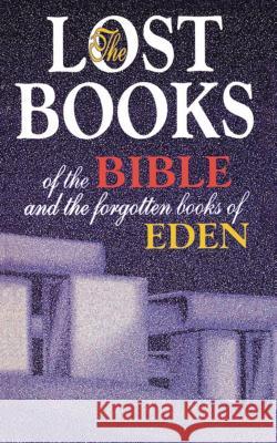 Lost Books of the Bible and the Forgotten Books of Eden Thomas Nelson 9780529020611 