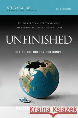 Unfinished, Study Guide: Filling the Hole in Our Gospel Richard Stearns 9780529110282