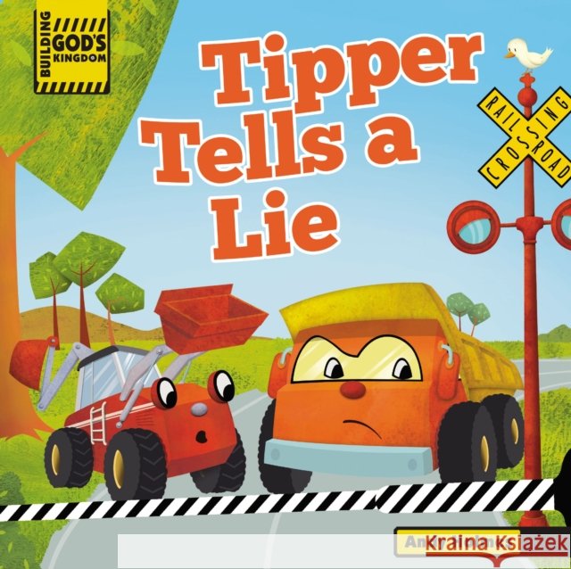 Building God's Kingdom: Tipper Tells a Lie Andy Holmes Sergio D 9780529112132 Thomas Nelson Publishers