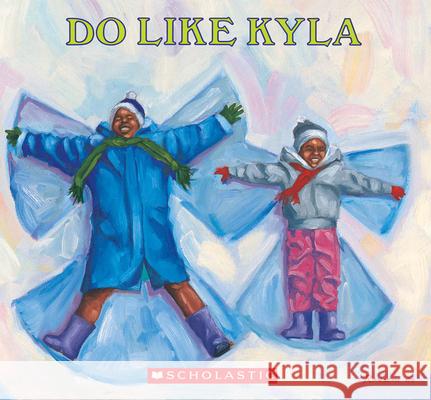 Do Like Kyla Angela Johnson James Ransome James Ransome 9780531070406 Scholastic