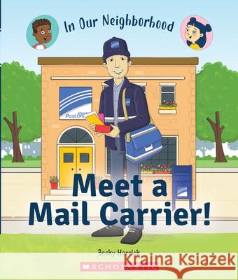 Meet a Mail Carrier! (in Our Neighborhood) (Library Binding) Herrick, Becky 9780531136829