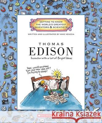 Thomas Edison (Getting to Know the World's Greatest Inventors & Scientists) Venezia, Mike 9780531222096