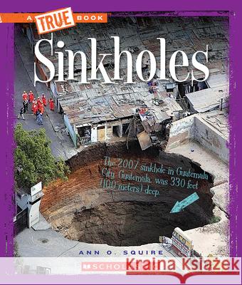 Sinkholes Ann O. Squire 9780531225127 
