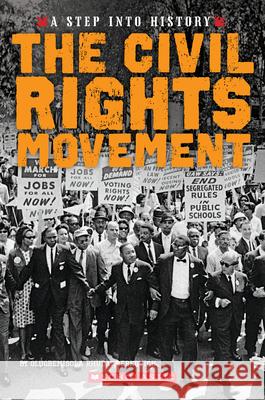 The Civil Rights Movement (a Step Into History) Rhuday-Perkovich, Olugbemisola 9780531230107