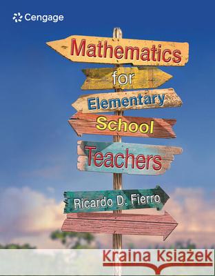 Mathematics for Elementary School Teachers Ricardo Fierro 9780538493635 Thomson Brooks/Cole