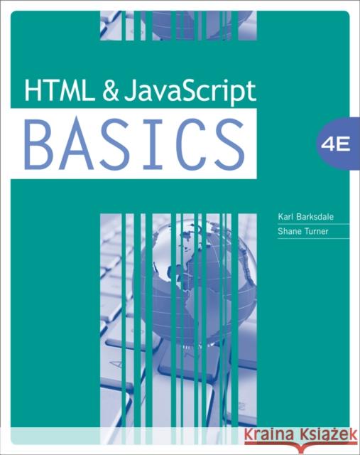 HTML and JavaScript BASICS Karl Barksdale 9780538742351 0