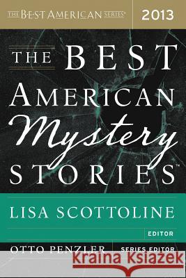 The Best American Mystery Stories 2013 Lisa Scottoline Otto Penzler 9780544034600 Mariner Books