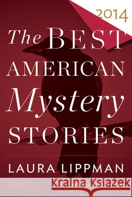 The Best American Mystery Stories Otto Penzler Laura Lippman 9780544034648