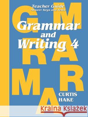 Grammar & Writing Teacher Edition Grade 4 2014 Hake, Stephen 9780544044227 Steck-Vaughn