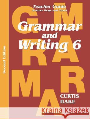 Grammar & Writing Teacher Edition Grade 6 2nd Edition 2014 Hake, Stephen 9780544044289 Steck-Vaughn