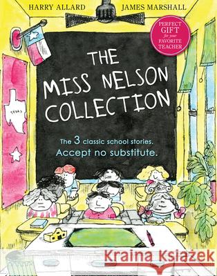 The Miss Nelson Collection: 3 Complete Books in 1!: Miss Nelson Is Missing, Miss Nelson Is Back, and Miss Nelson Has a Field Day Allard, Harry G. 9780544082229 Hmh Books for Young Readers