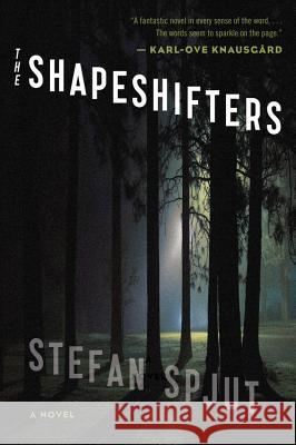 The Shapeshifters Stefan Spjut 9780544084087 Mariner Books