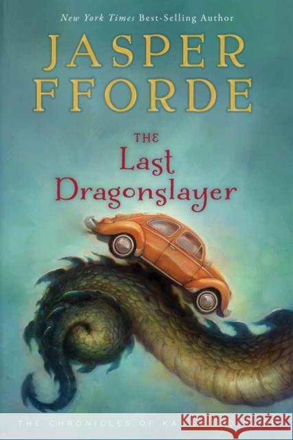 The Last Dragonslayer Jasper Fforde 9780544104716 Graphia Books