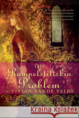 The Rumpelstiltskin Problem Vivian Vand 9780544104860 Houghton Mifflin Harcourt (HMH)