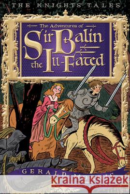 The Adventures of Sir Balin the Ill-Fated, 4 Morris, Gerald 9780544104884 Houghton Mifflin Harcourt (HMH)