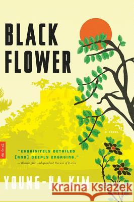 Black Flower Young-Ha Kim Charles L 9780544106390 Mariner Books