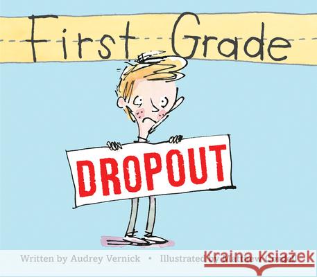 First Grade Dropout Audrey Vernick Matthew Cordell 9780544129856 Clarion Books