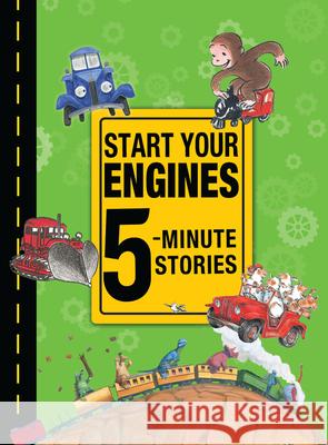 Start Your Engines 5-Minute Stories Houghton Mifflin Harcourt                Rey and Others 9780544158818 Hmh Books for Young Readers