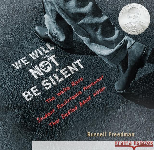 We Will Not Be Silent Russell Freedman 9780544223790 Houghton Mifflin Harcourt Publishing Company