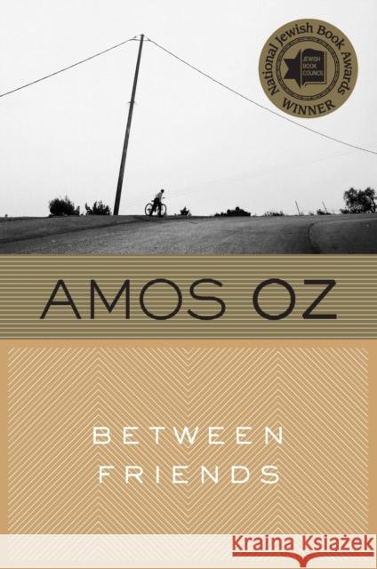 Between Friends Amos Oz Sondra Silverston 9780544227743 Mariner Books