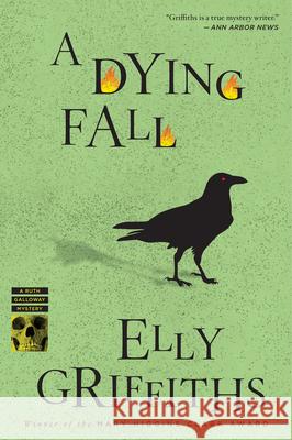 A Dying Fall: A Mystery Griffiths, Elly 9780544227804 Mariner Books