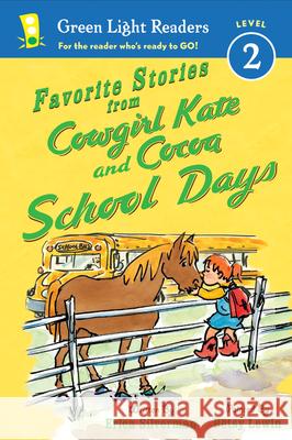 Favorite Stories from Cowgirl Kate and Cocoa: School Days Erica Silverman Betsy Lewin 9780544230217 