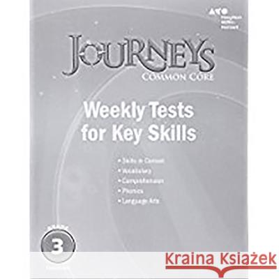 Houghton Mifflin Harcourt Journeys: Common Core Weekly Assessments Grade 3 Houghton Mifflin Harcourt 9780544230262 Houghton Mifflin