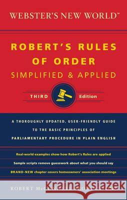 Webster's New World Robert's Rules of Order Simplified and Applied, Third Ed. Robert McConnell Productions 9780544236035