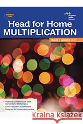 Head For Home Math Skills: Multiplication, Book 1 Houghton Mifflin Harcourt 9780544250154 Steck-Vaughn