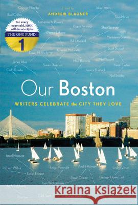 Our Boston Blauner, Andrew 9780544263802 Houghton Mifflin Harcourt (HMH)