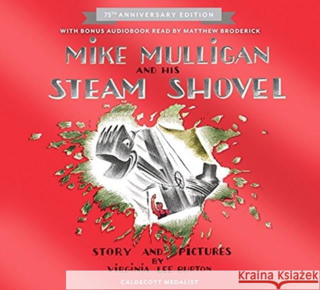 Mike Mulligan and His Steam Shovel 75th Anniversary Virginia Lee Burton 9780544279926 HarperCollins