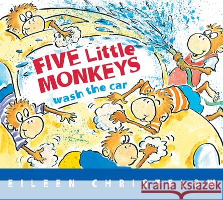 Five Little Monkeys Wash the Car Eileen Christelow 9780544302365 Harcourt Brace and Company