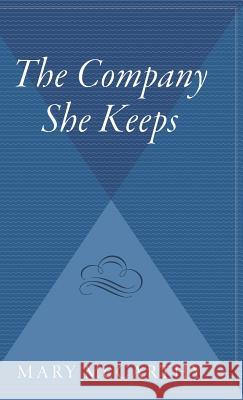 The Company She Keeps Mary McCarthy 9780544310278 Mariner Books