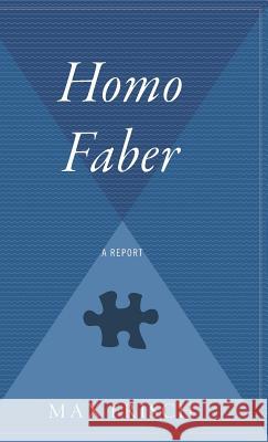Homo Faber: A Report Frisch, Max 9780544310582