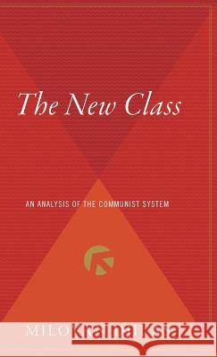 The New Class: An Analysis of the Communist System Milovan Djilas 9780544310872 Harvest Books