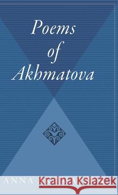 Poems of Akhmatova Akhmatova, Anna 9780544311749 Mariner Books