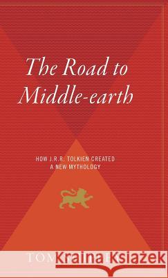 The Road to Middle-Earth: How J.R.R. Tolkien Created a New Mythology Shippey, Tom 9780544311817