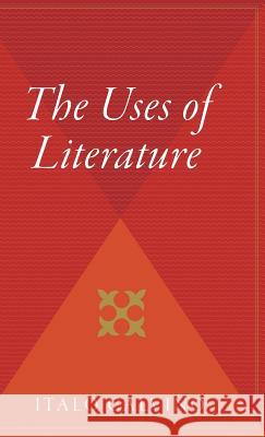 The Uses of Literature Italo Calvino Patrick Creagh 9780544313156 Harvest Books