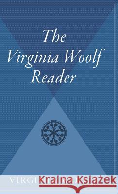 The Virginia Woolf Reader Woolf, Virginia 9780544313187 Harvest Books