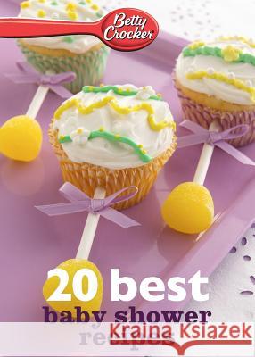 Betty Crocker 20 Best Baby Shower Recipes Betty, Ed.D. Crocker 9780544314634 Betty Crocker