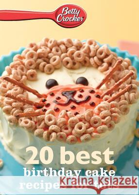 Betty Crocker 20 Best Birthday Cakes Recipes for Tots Betty Crocker 9780544314665