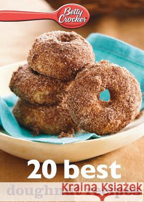 Betty Crocker 20 Best Doughnut Recipes Betty, Ed.D. Crocker 9780544314764 Betty Crocker