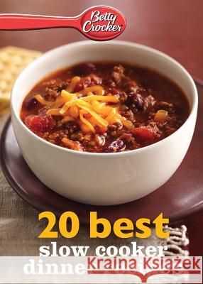 Betty Crocker 20 Best Slow Cooker Dinner Recipes Betty, Ed.D. Crocker 9780544314849 Betty Crocker