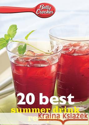 Betty Crocker 20 Best Summer Drink Recipes Betty, Ed.D. Crocker 9780544314863 Betty Crocker