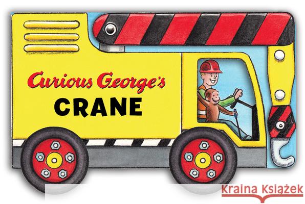 Curious George's Crane (Mini Movers Shaped Board Books) H. A. Rey 9780544323599 Harcourt Brace and Company