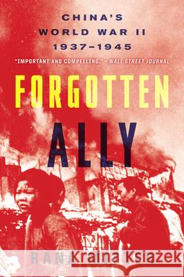 Forgotten Ally: China's World War II, 1937-1945 Rana Mitter 9780544334502 Mariner Books