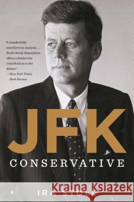 Jfk, Conservative Ira Stoll 9780544334540